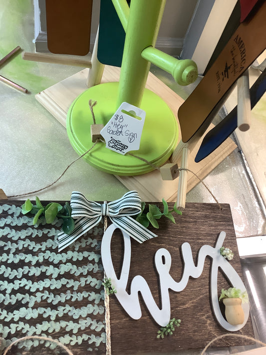 “Hey” Garden Sign